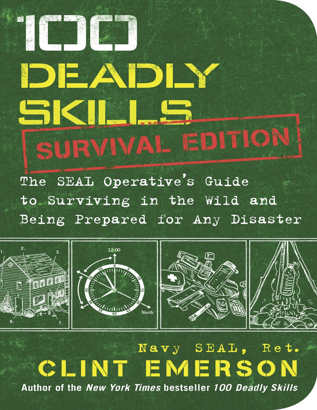 100 Deadly Skills Survival Edition The SEAL Operative’s Guide to Surviving in t.jpg