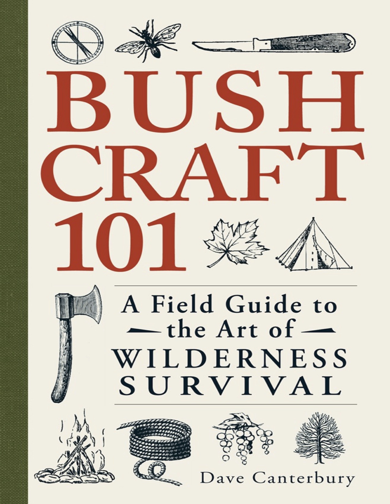 Bushcraft 101 A Field Guide to the Art of Wilderness Survival by Dave Canterbury .jpg